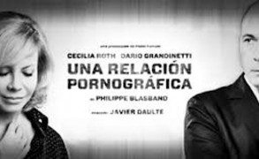 CECILIA ROTH Y DARÍO GRANDINETTI EN UNA RELACION PORNOGRAFICA|27 y 28 de marzo | 21 hs. | Teatro Solís