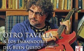 Otro Tavella & Los Embajadores del Buen Gusto / 15 de mayo 19 hrs /Centro Cultural de España